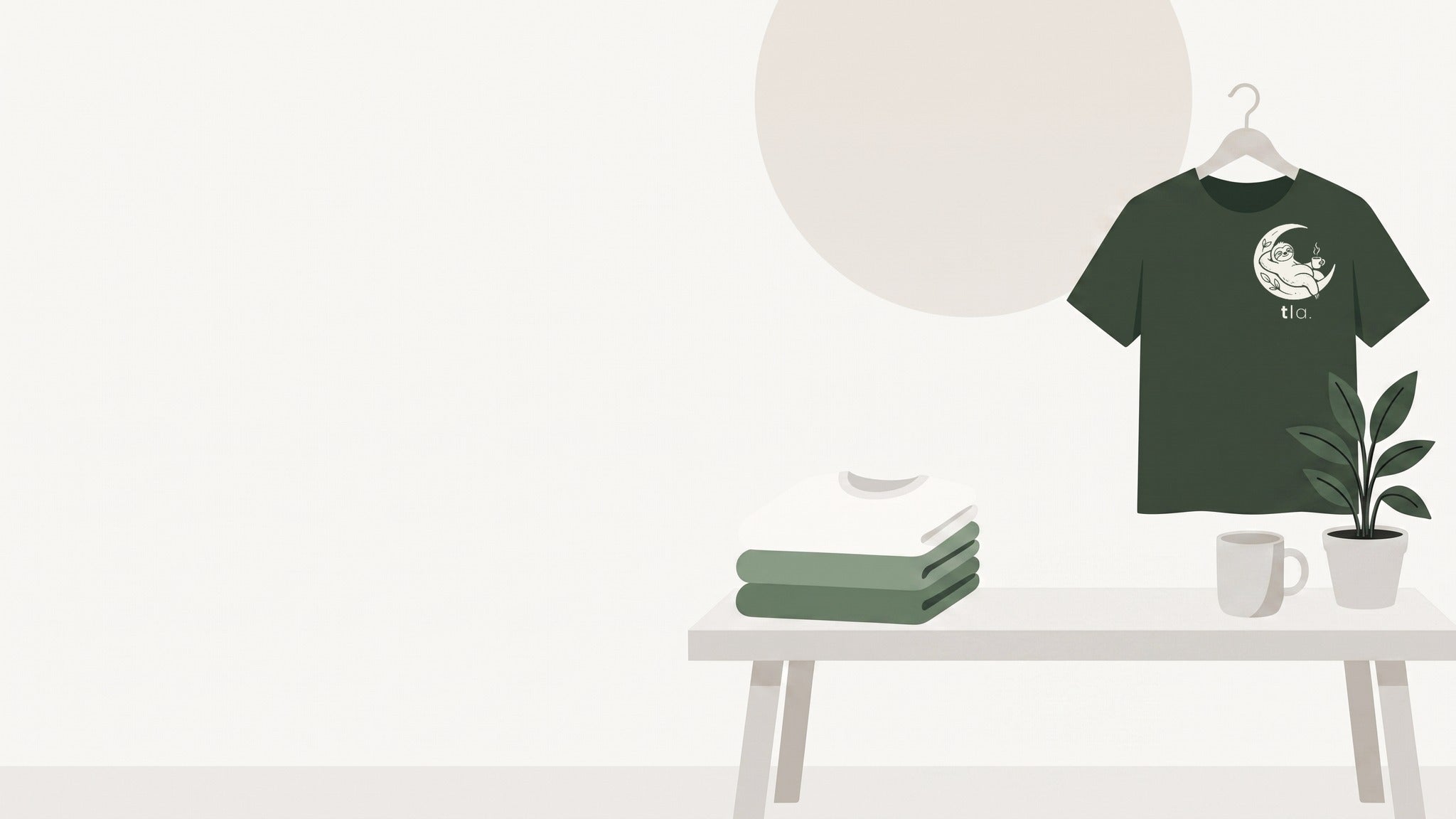 Flat illustration: a forest green t-shirt on a hanger with the sloth-and-moon print, a folded stack of sage and cream tees on a bench, a mug and a plant, against a warm cream background.